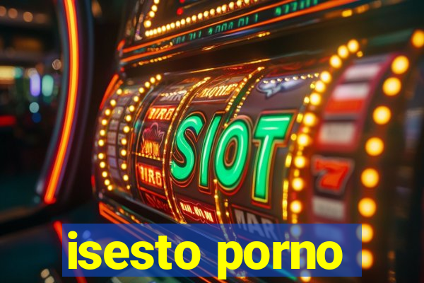 isesto porno