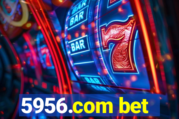 5956.com bet