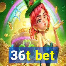 36t bet