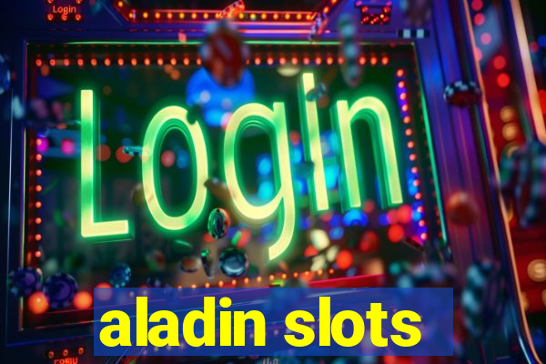 aladin slots