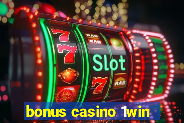 bonus casino 1win