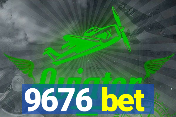 9676 bet