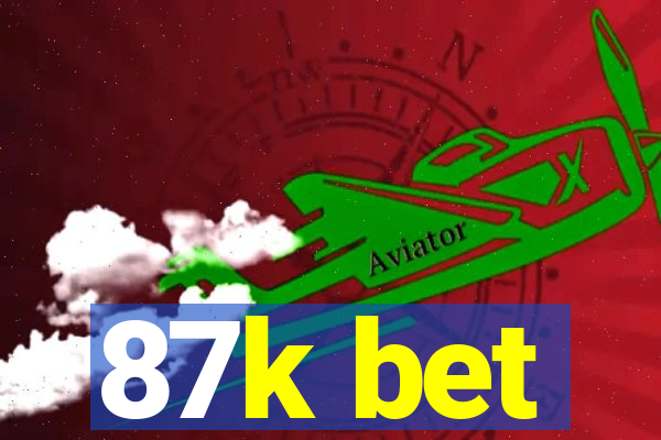 87k bet