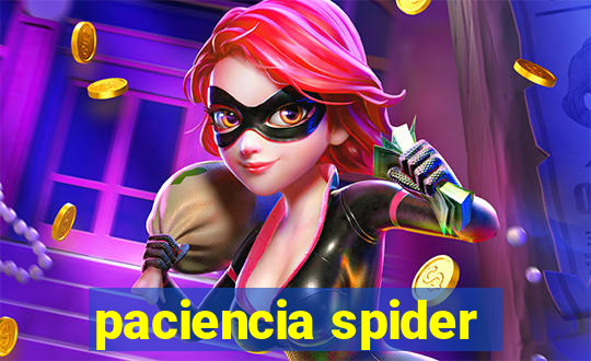 paciencia spider