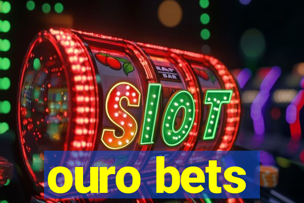 ouro bets