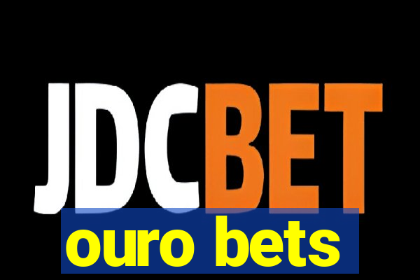 ouro bets