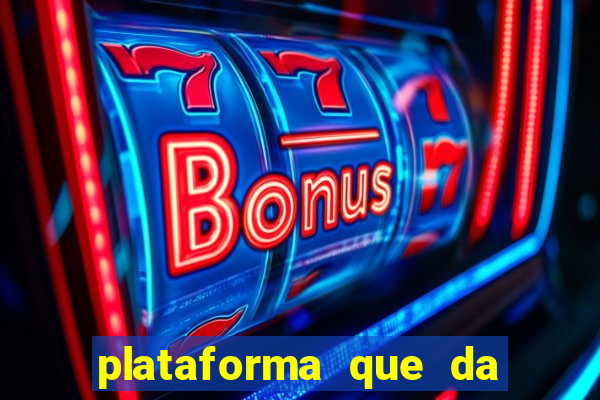 plataforma que da bonus no cadastro e saca no free