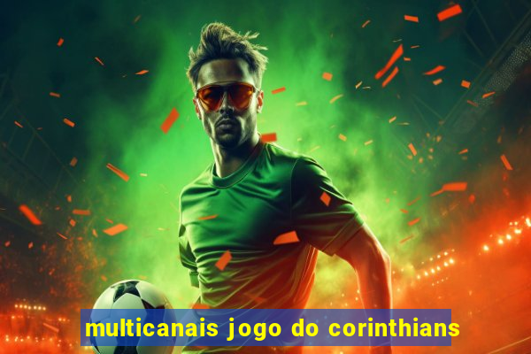 multicanais jogo do corinthians