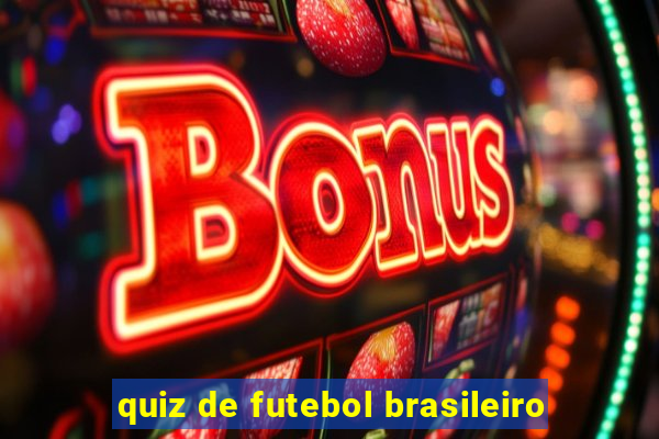 quiz de futebol brasileiro