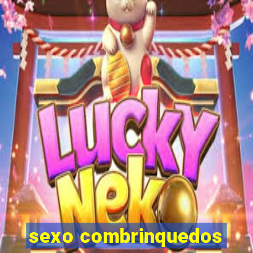 sexo combrinquedos