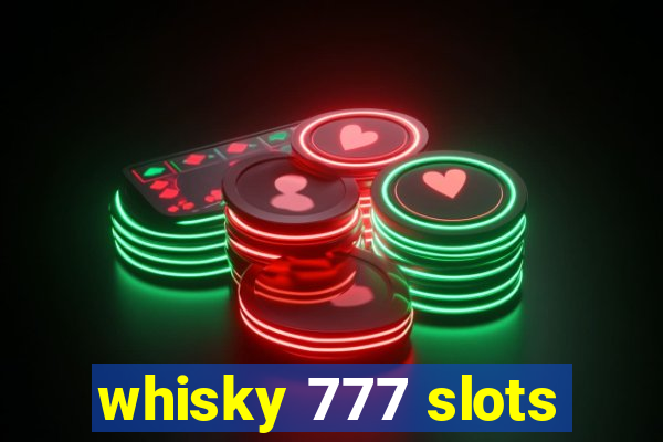 whisky 777 slots