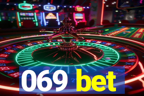 069 bet