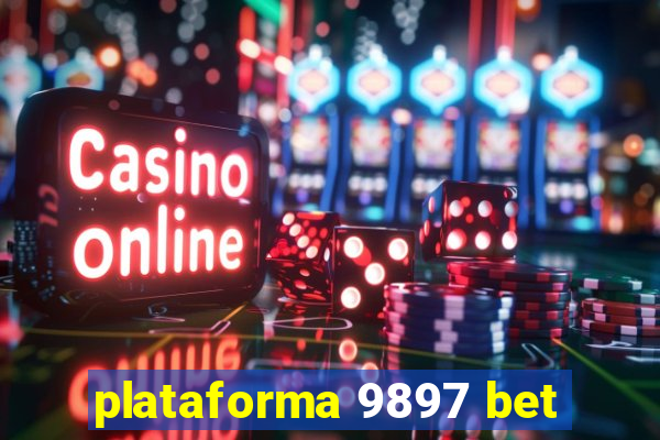 plataforma 9897 bet