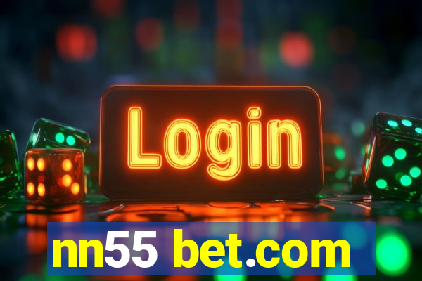 nn55 bet.com