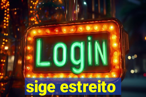 sige estreito