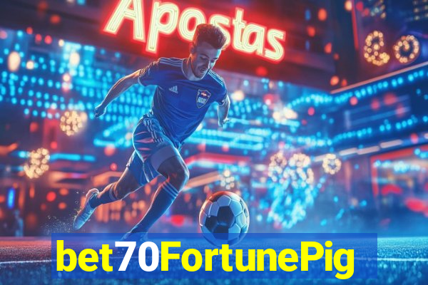 bet70FortunePig