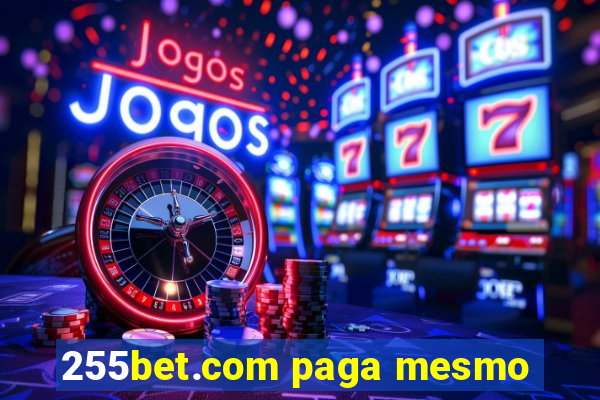 255bet.com paga mesmo