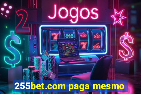 255bet.com paga mesmo