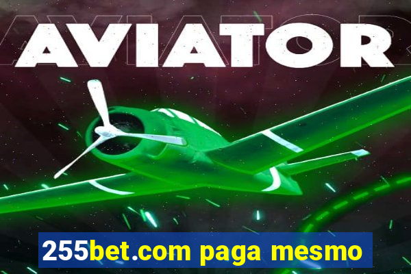 255bet.com paga mesmo