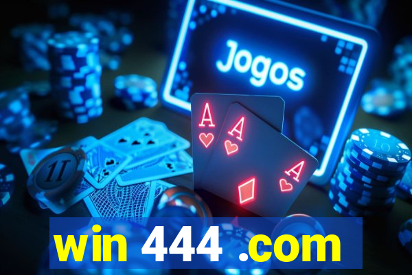 win 444 .com