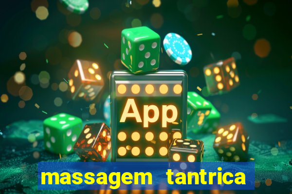 massagem tantrica zona leste