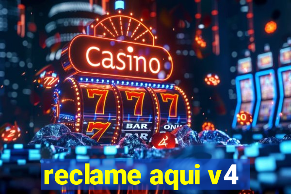 reclame aqui v4