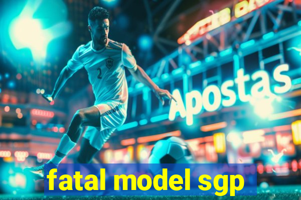 fatal model sgp