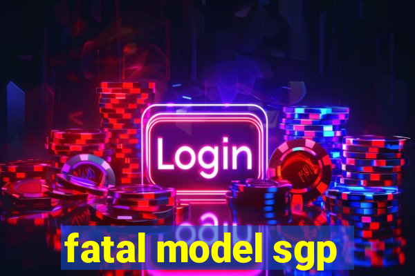 fatal model sgp