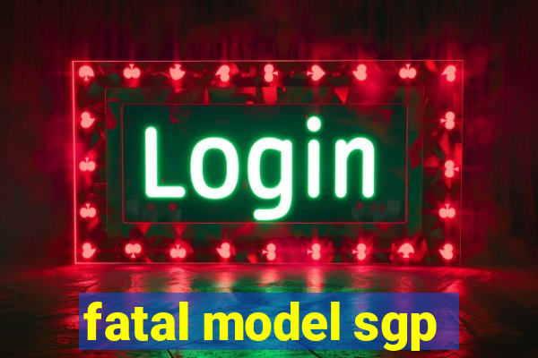 fatal model sgp