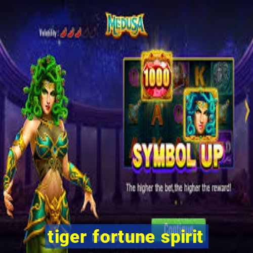 tiger fortune spirit