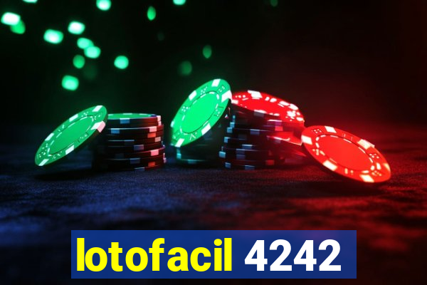 lotofacil 4242