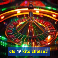 dls 19 kits chelsea