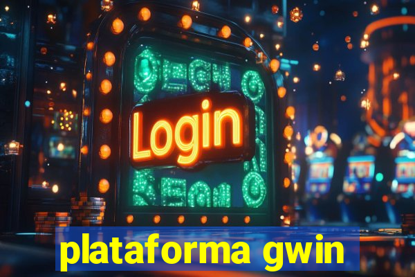 plataforma gwin