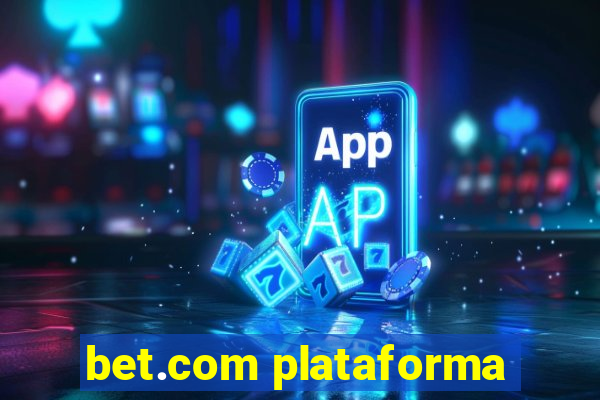 bet.com plataforma