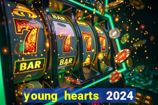 young hearts 2024 assistir online dublado