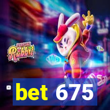 bet 675