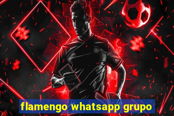 flamengo whatsapp grupo