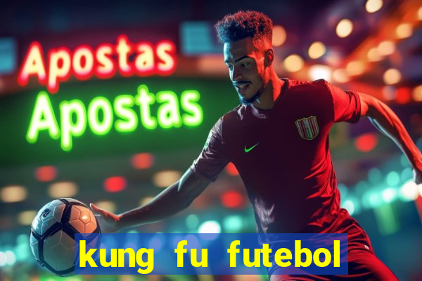 kung fu futebol clube download