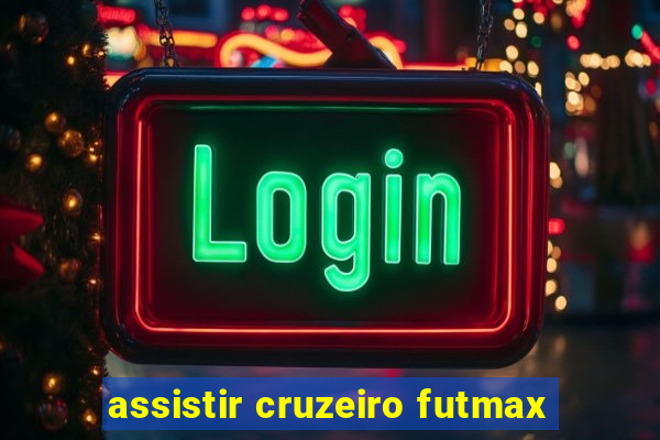 assistir cruzeiro futmax