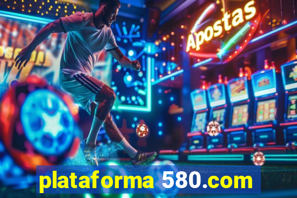 plataforma 580.com