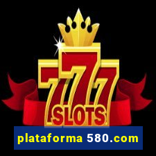 plataforma 580.com