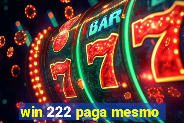 win 222 paga mesmo