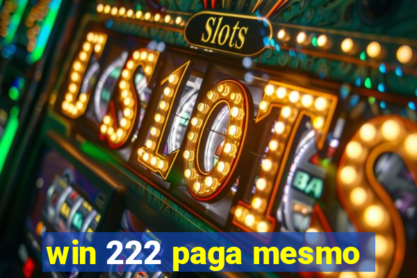 win 222 paga mesmo