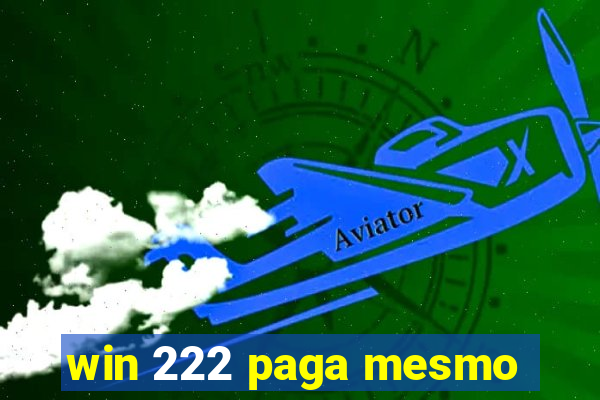 win 222 paga mesmo