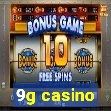 9g casino