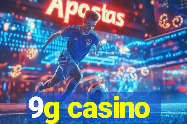 9g casino