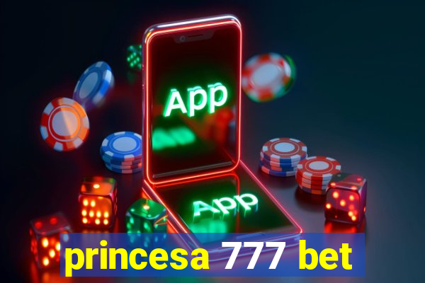 princesa 777 bet