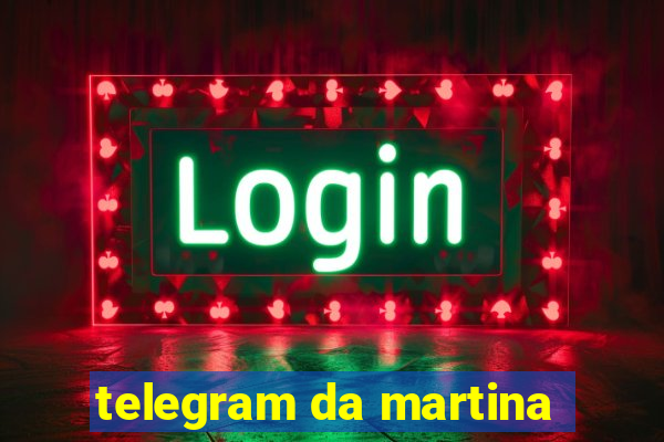 telegram da martina