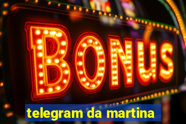 telegram da martina