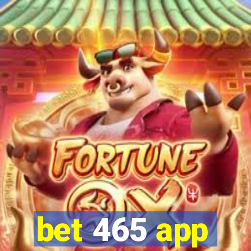 bet 465 app